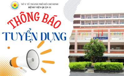 Thông báo xét tuyển viên chức năm 2025 của Bệnh viện Quận 11